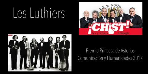 C&H Les Luthiers, premio Princesa de Asturias de Comunicación y Humanidades 2017 Bolivar Cimadevilla Cima Holzenthal